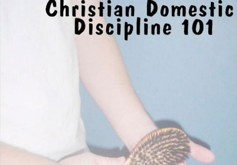 O movimento Disciplina Domstica Crist publica um manual que ensina a bater na esposa