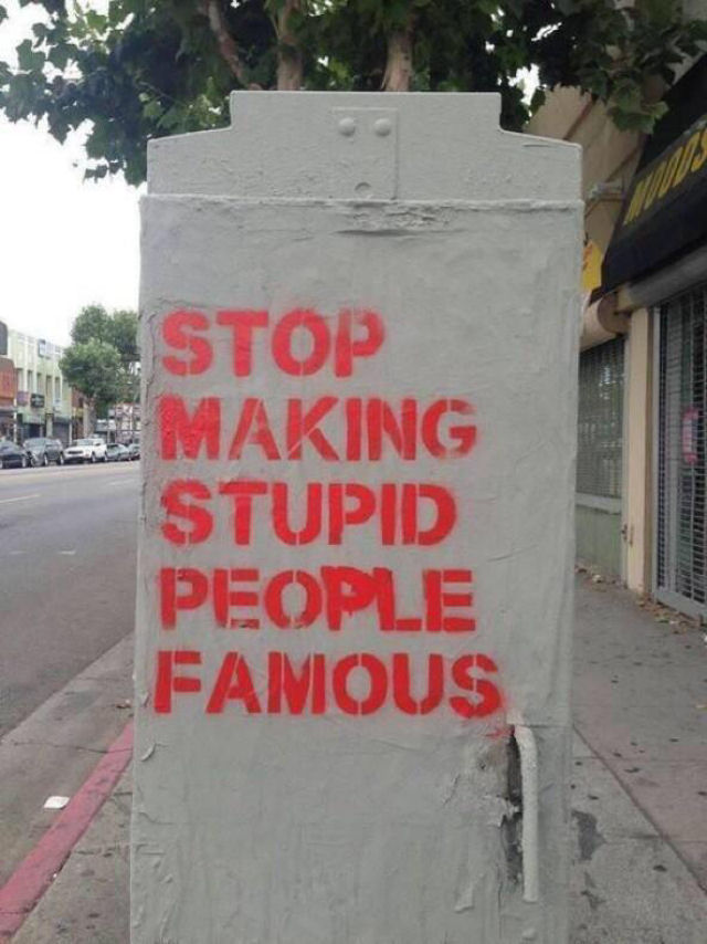 Deixem de tornar famosos gente estpida.