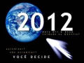 Desejos apocalípticos: que faria se 2012 fosse seu último ano na Terra? 